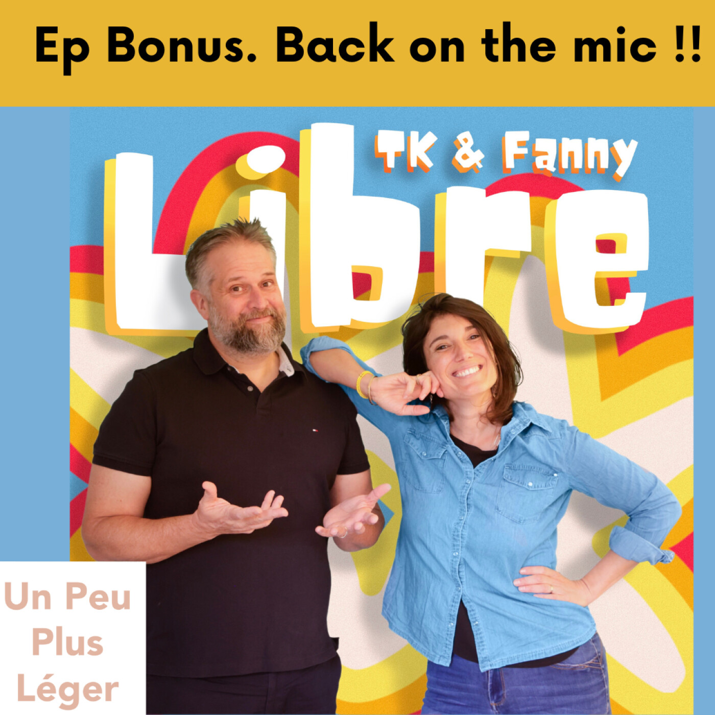 Ep. Bonus : Back on the mic...Un Peu Plus Léger est de retour !