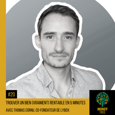 #20 - Trouver un bien (vraiment) rentable en moins de 5 minutes (Thomas Cornu - LyBox) cover