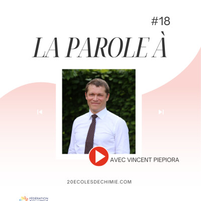La Parole à #18 avec Vincent Piepiora : Chimie, biogaz et futur décarboné, mode d’emploi ! cover