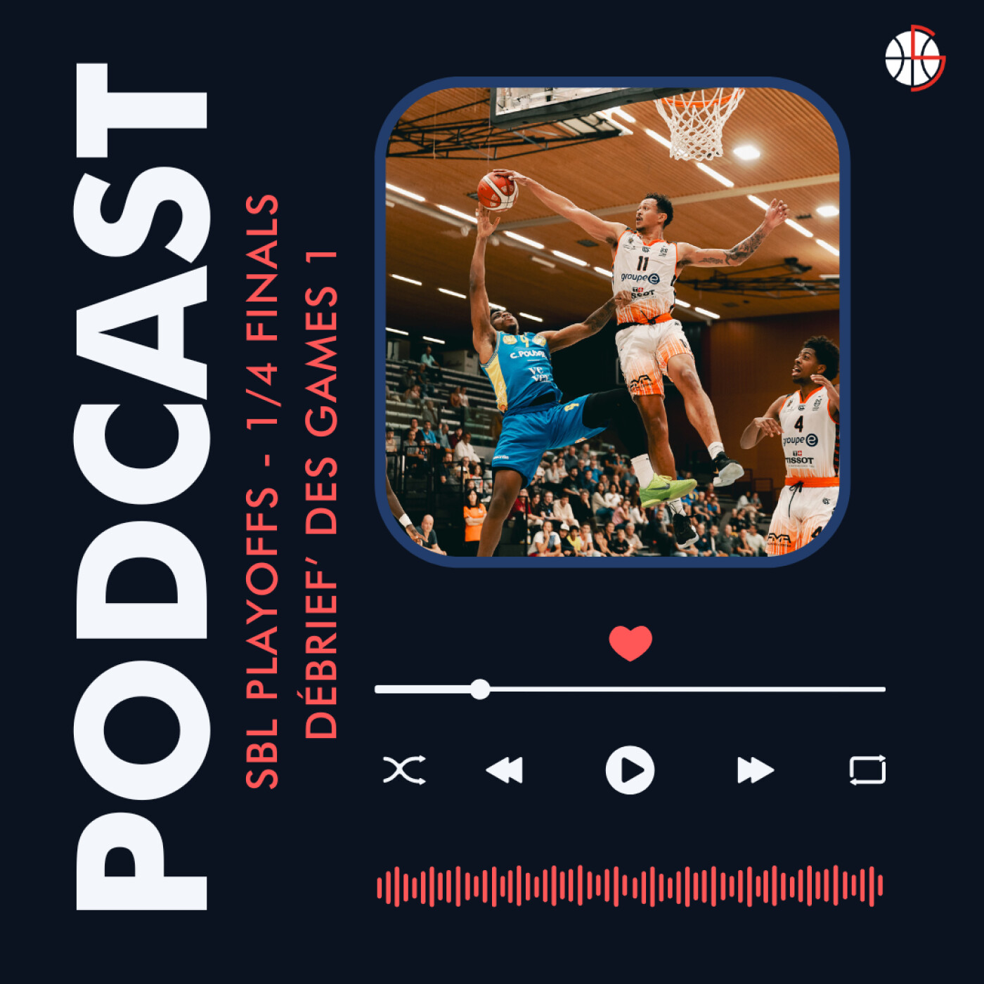 SBL: 1/4 Finale : Débrief’ des Games 1