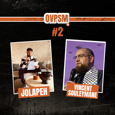 #2 – Vincent Souleymane & Jolapeh : Islam, réseaux sociaux, langue arabe…  | OVPSM TV – Le podcast cover