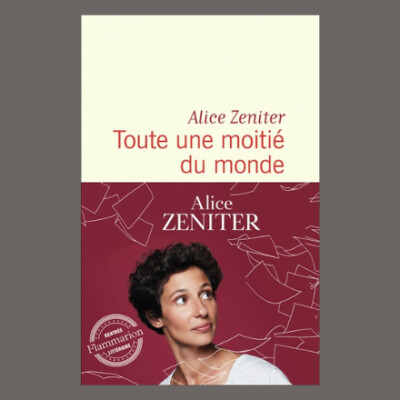 Alice Zeniter - Toute une moitié du monde cover