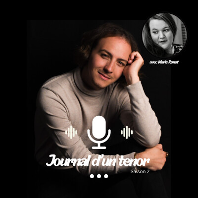 Journal d’un Ténor - Interview Marie Ronot (une superbe Soprano dramatique) cover