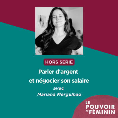 Hors-Série | Parler d'argent et négocier son salaire avec Mariana Margulhao cover