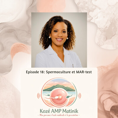 Série 3, épisode 18 : Question à la bio ? Spermoculture et MAR-test cover