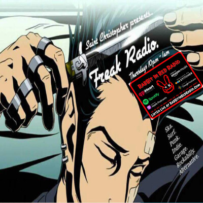 Saint Christopher Presents: FREAK RADIO 7-17-2025 cover