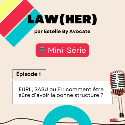 [Mini-série] 01 - Comment être sûre d'avoir la bonne structure? EURL/SASU/EI cover