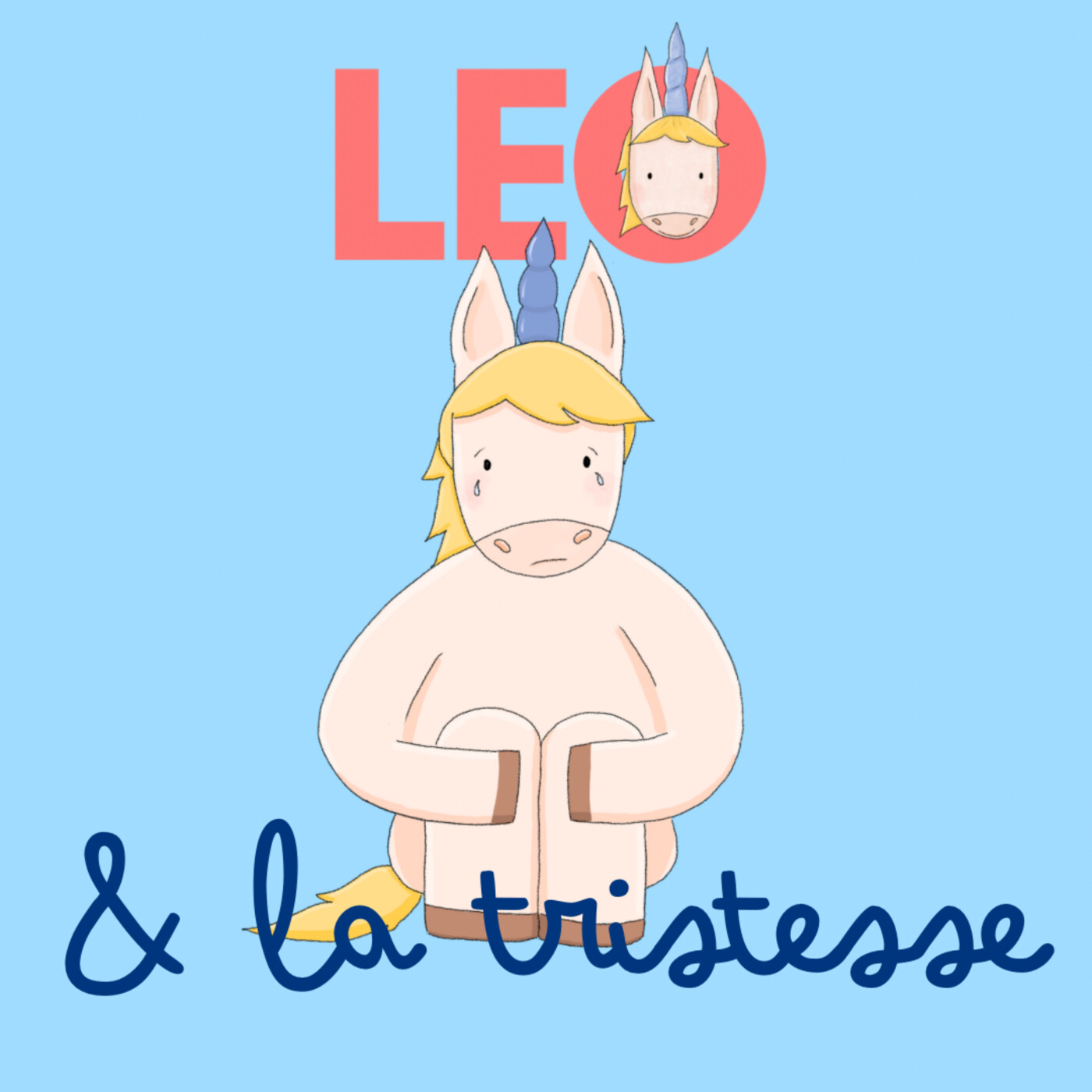Leo la licorne - des histoires d’émotions et de confiance en soi pour les 3-7 ans