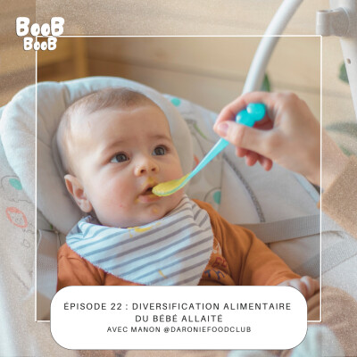 22. Diversification alimentaire du bébé allaité avec Manon @daroniefoodclub cover