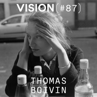 VISION #87 — THOMAS BOIVIN | Le silence du regard cover