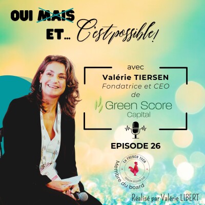 EP 26 - Valérie TIERSEN, de la Direction des 3Suisses à la création d'une start-up dans la greentech, construire sa vie en femme libre cover