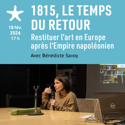 Les rendez-vous du salon de lecture - "1815, le temps du retour. Restituer l’art en Europe..." avec Bénédicte Savoy cover