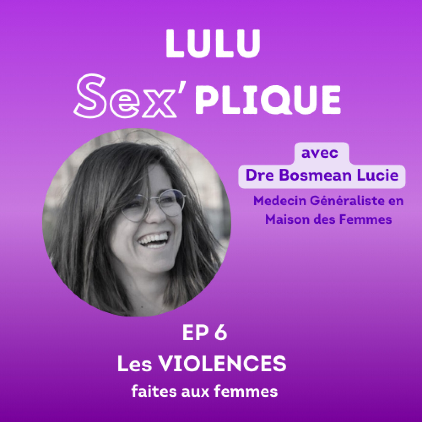 EP.6 Les Violences faites aux femmes