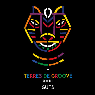 Terres de Groove - Episode 1 - GUTS (France) cover
