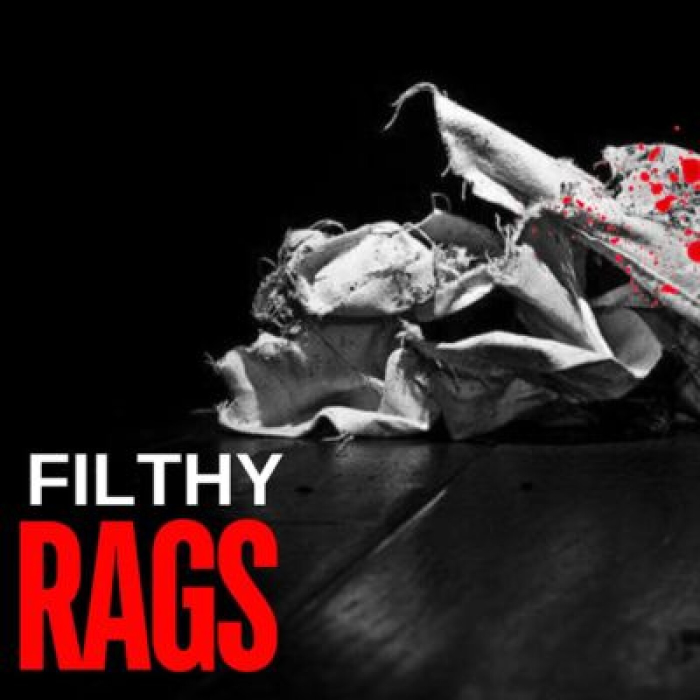 FILTHY RAGS episode artwork