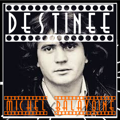 Destinée épi 9, Daniel Balavoine, le révolté au grand coeur disparu il y a 40 ans par Bruno Rostan cover