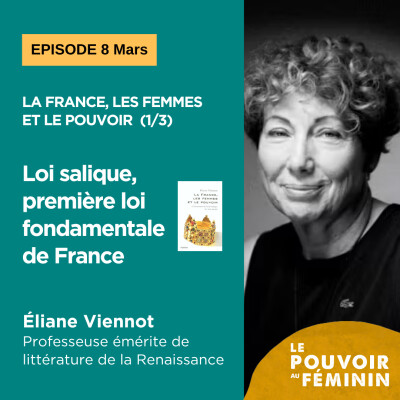 Hors-série | La France, les femmes et le pouvoir avec Eliane Viennot (1/3) - Loi salique, première loi fondamentale de France cover