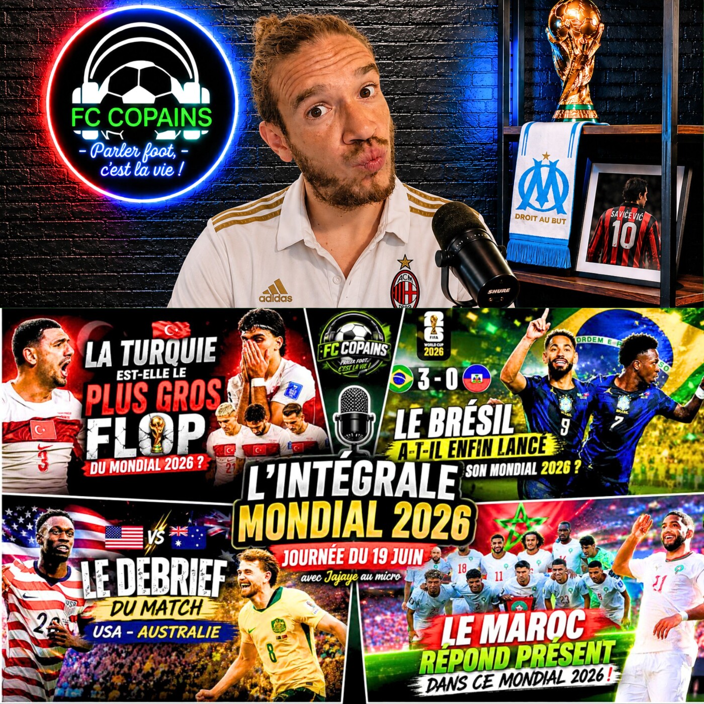 Débat Coupe du Monde 2026 - L'integrale Mondial 2026 du FC Copains - 19 juin
