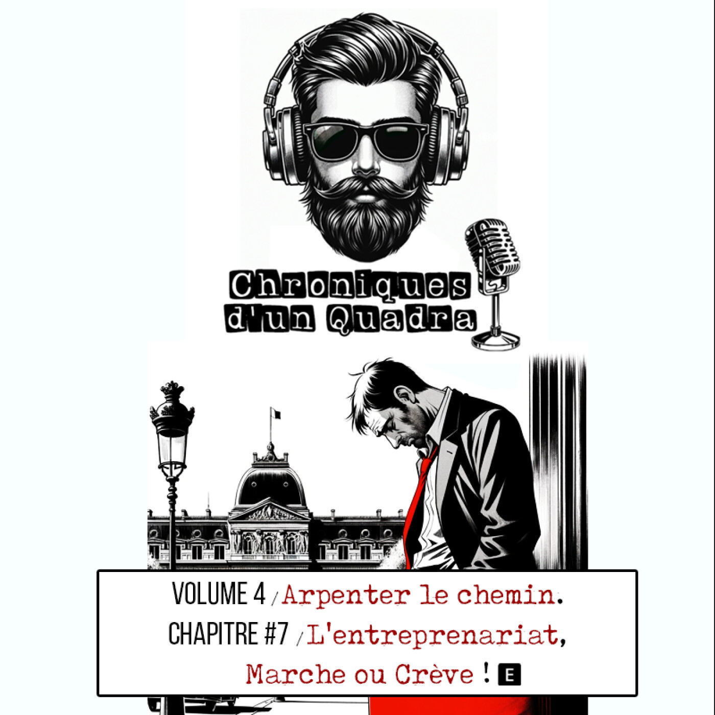 VOLUME 4 I CHAPITRE #7 I Entreprenariat, Marche ou Crève ! episode artwork