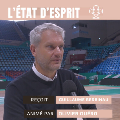L'état d'esprit de Guillaume Berbinau, président d’Octime et de l’Élan Béarnais Pau Orthez, entre esprit d’entreprise et passion collective cover