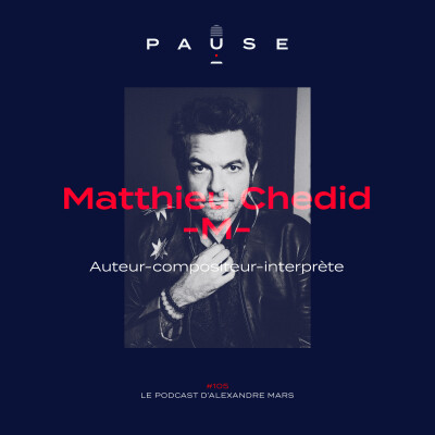 [REDIFFUSION] Matthieu Chedid -M-, Auteur-Compositeur-Interprète cover