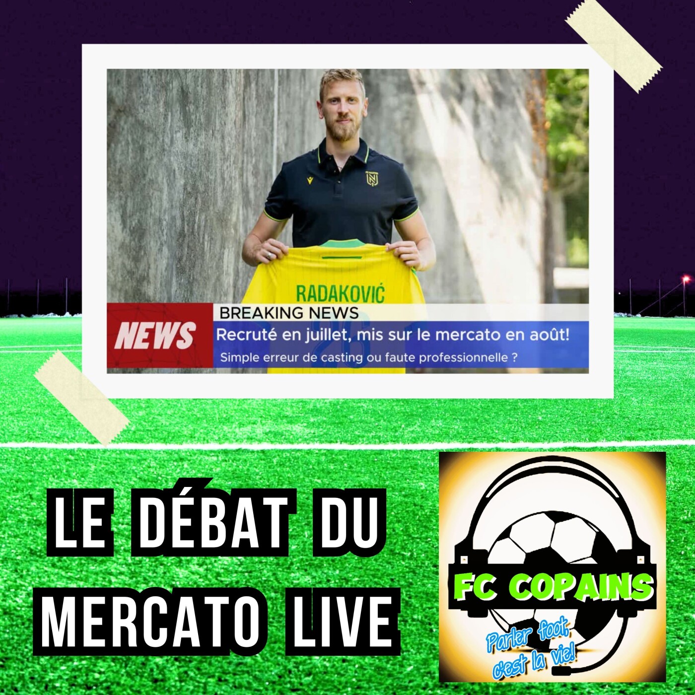 Le FC Nantes🟡 recrute un joueur en juillet et le met sur le mercato en août - Erreur de casting ou faute professionnelle❓