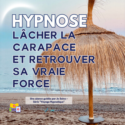 👉 Hypnose guidée profonde – Lâcher la carapace et retrouver sa vraie force cover