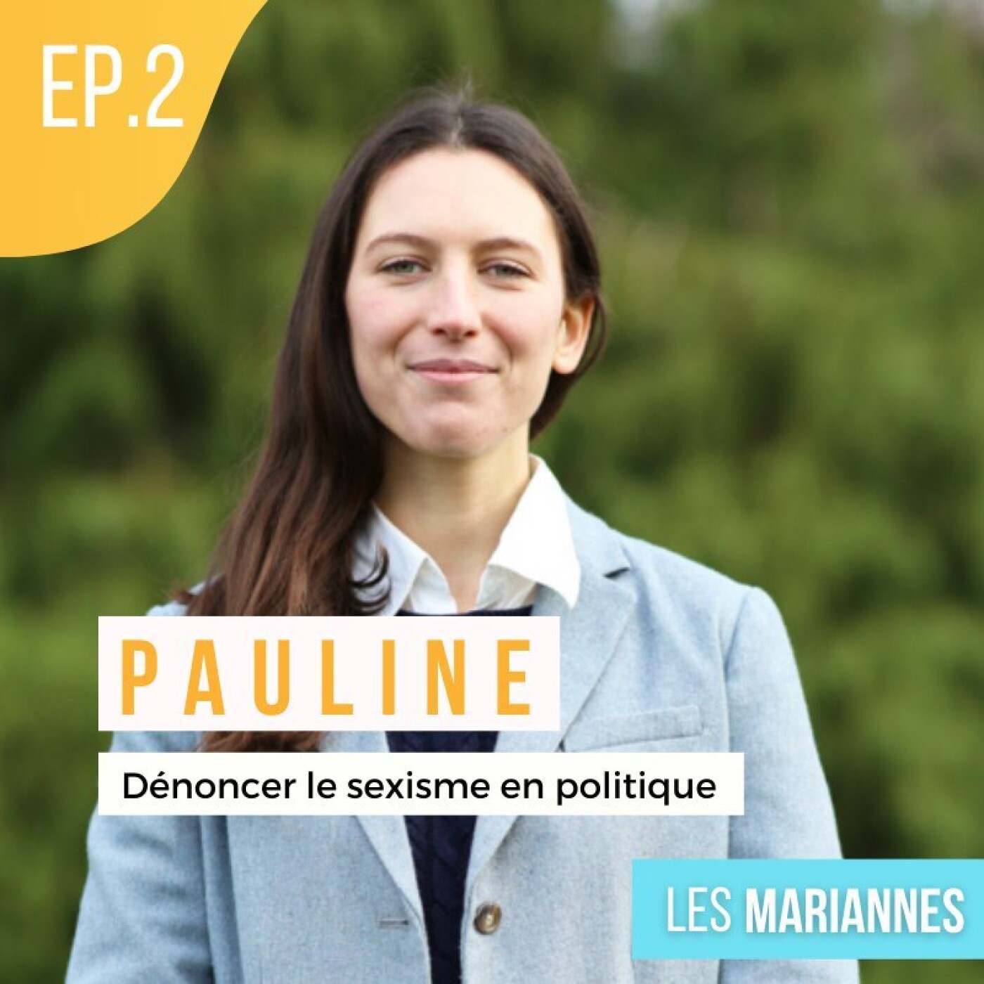 #2 : Pauline Rapilly-Ferniot : Comment faire face au Sexisme en Politique ?