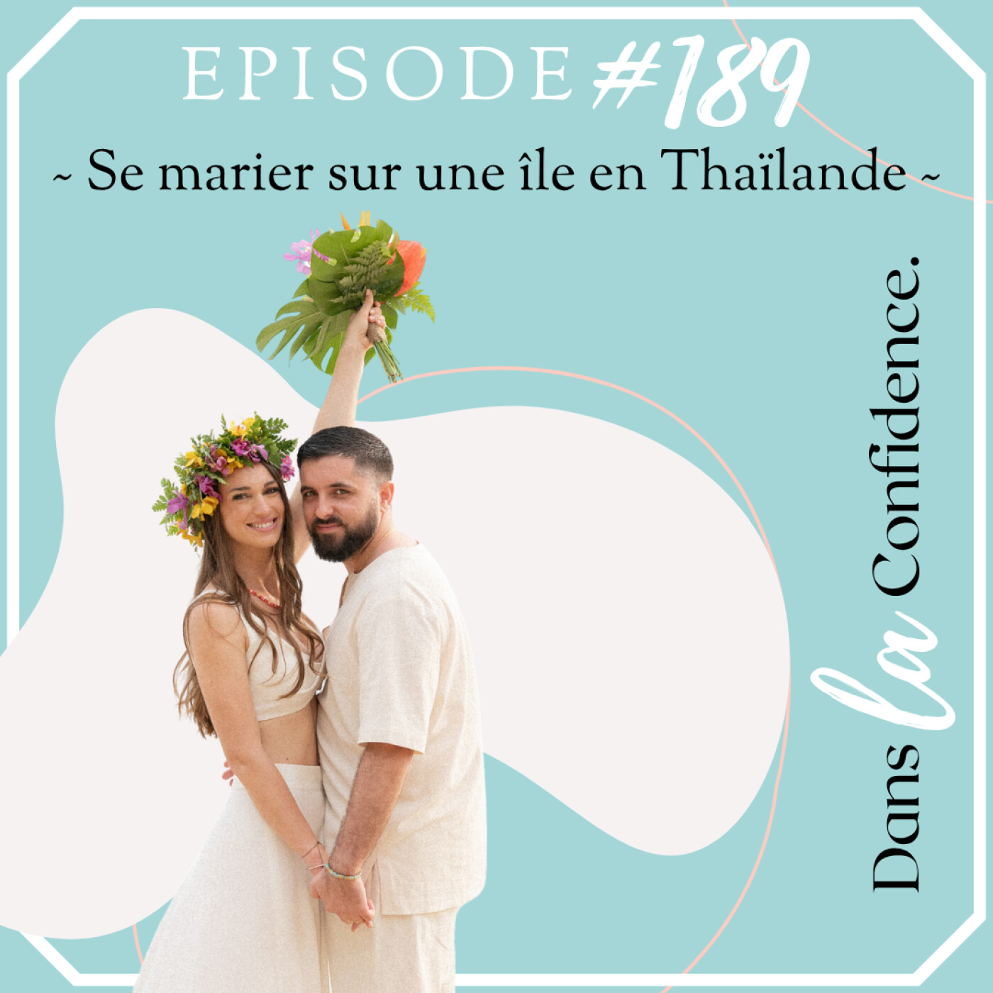 Podcast MARIAGE - Dans la Confidence