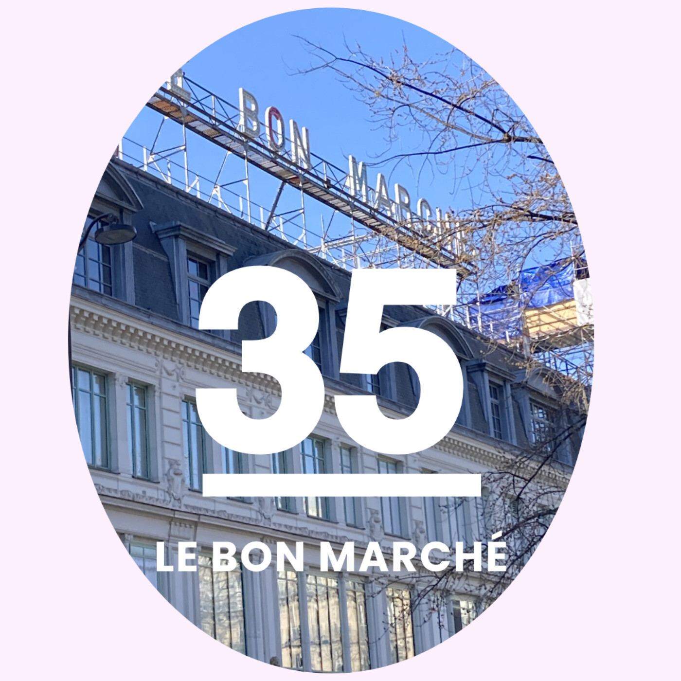 35- Le Bon Marché: le grand magasin qui a changé la vie des parisiens episode artwork