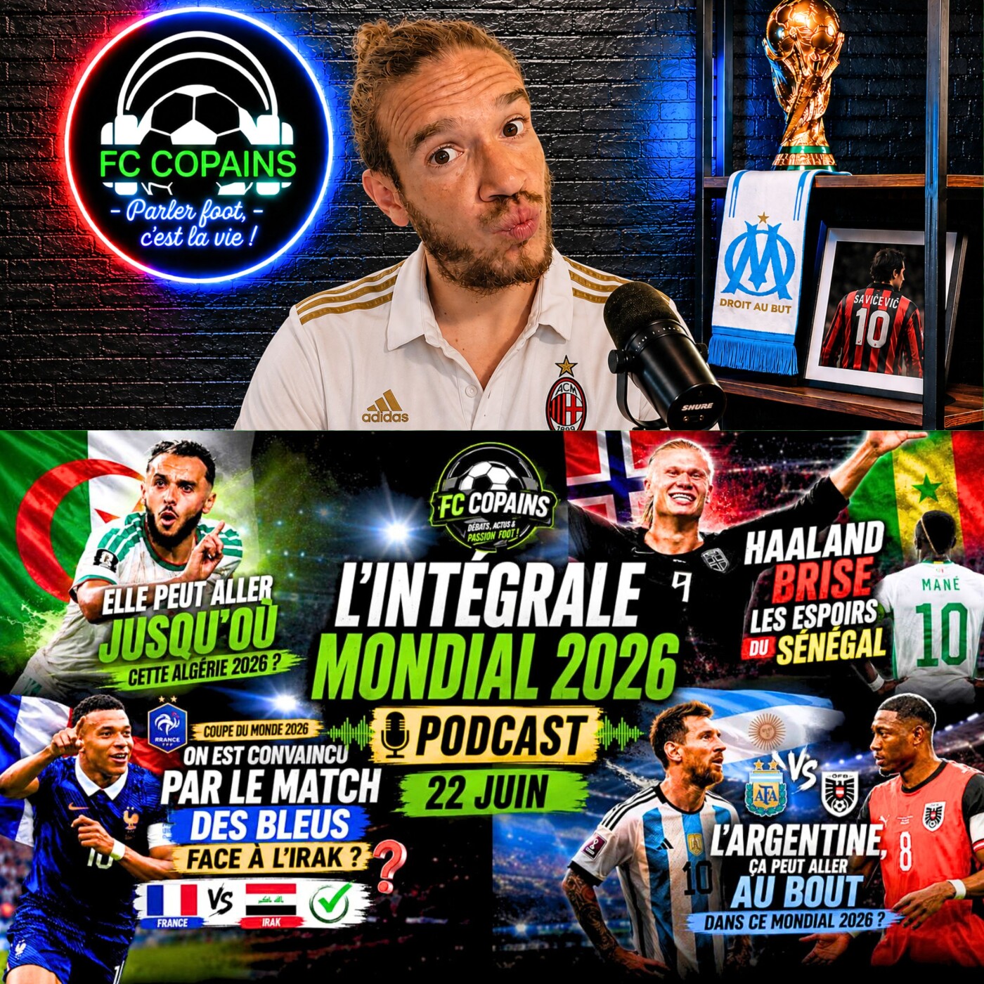 Débat Coupe du Monde 2026 - L'integrale du Mondial 2026 du FC Copains - 22 juin