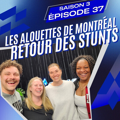 S3.37 - Les Alouettes de Montréal - Retour des Stunts cover