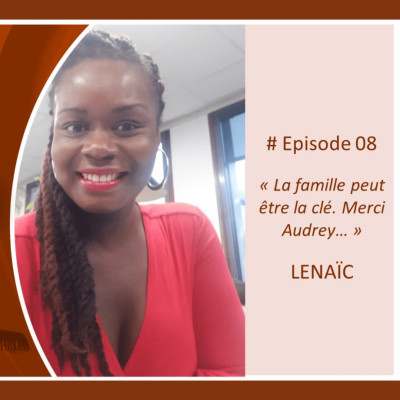 S01EP08 LENAIC « La famille peut être la clé» cover