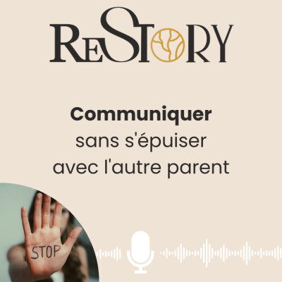 Ep. 2 - RECONSTRUIRE - Communiquer sans s'épuiser avec l'autre parent et découvrir la coparentalité cover