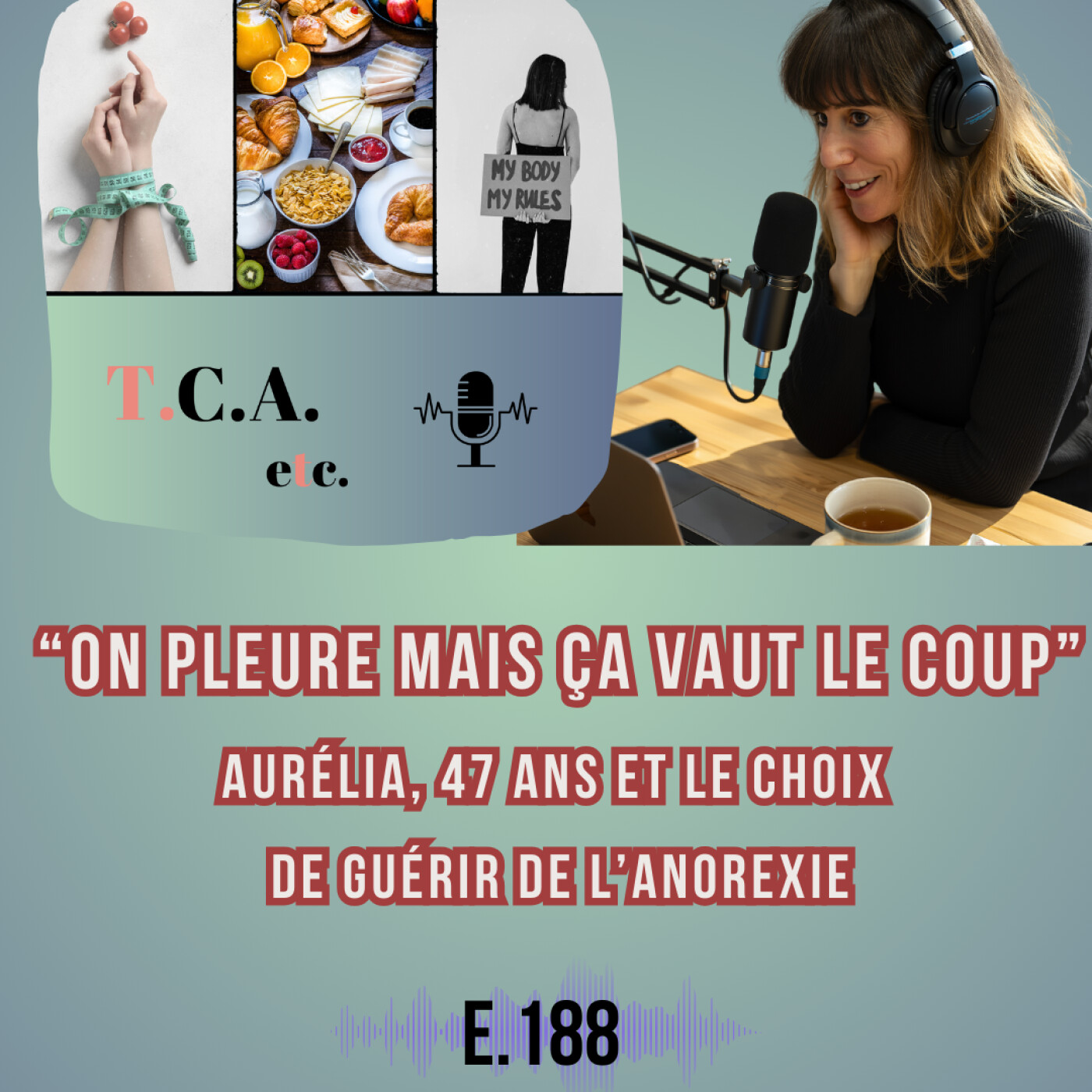 “On pleure, mais ça vaut le coup” : Aurélia, 47 ans, et le choix de guérir de l'anorexie E. 188 episode artwork