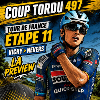 COUP TORDU 497 : TOUR DE FRANCE 2026, ETAPE 11 VICHY NEVERS, LA PREVIEW cover
