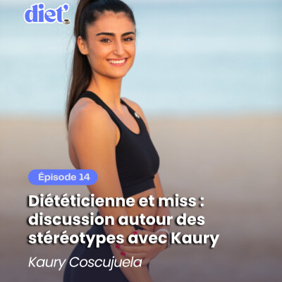 Diététicienne et miss : discussion autour des stéréotypes avec Kaury cover