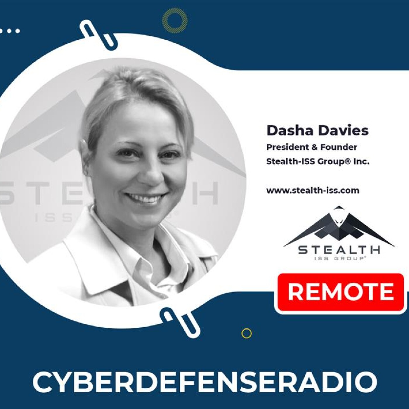 Cyber Defense Radio – Dasha Davies – Stealth-ISS Group® Inc. – Hotseat Podcast – 2025