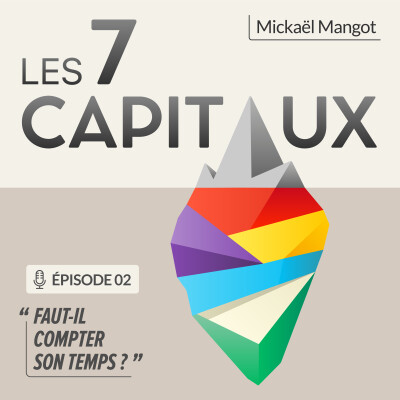 Episode 02 : Faut-il compter son temps ? cover