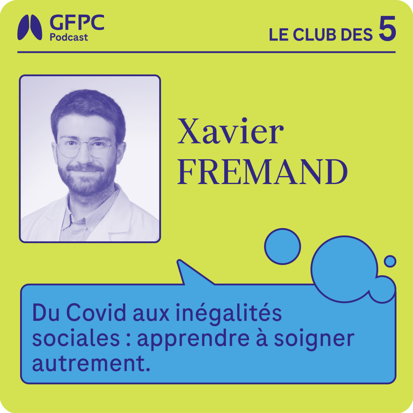 #66 - « Du Covid aux inégalités sociales : apprendre à soigner autrement » - par Xavier Frémand #66 - « Du Covid aux inégalités sociales : apprendre à soigner autrement » - par Xavier Frémand