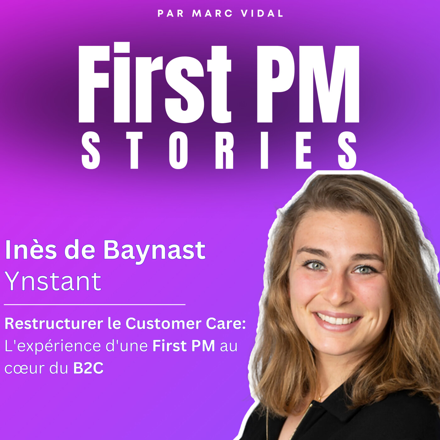 [Extrait] L'importance de la synergie entre les équipes Care et Produit - Inès de Ynstant