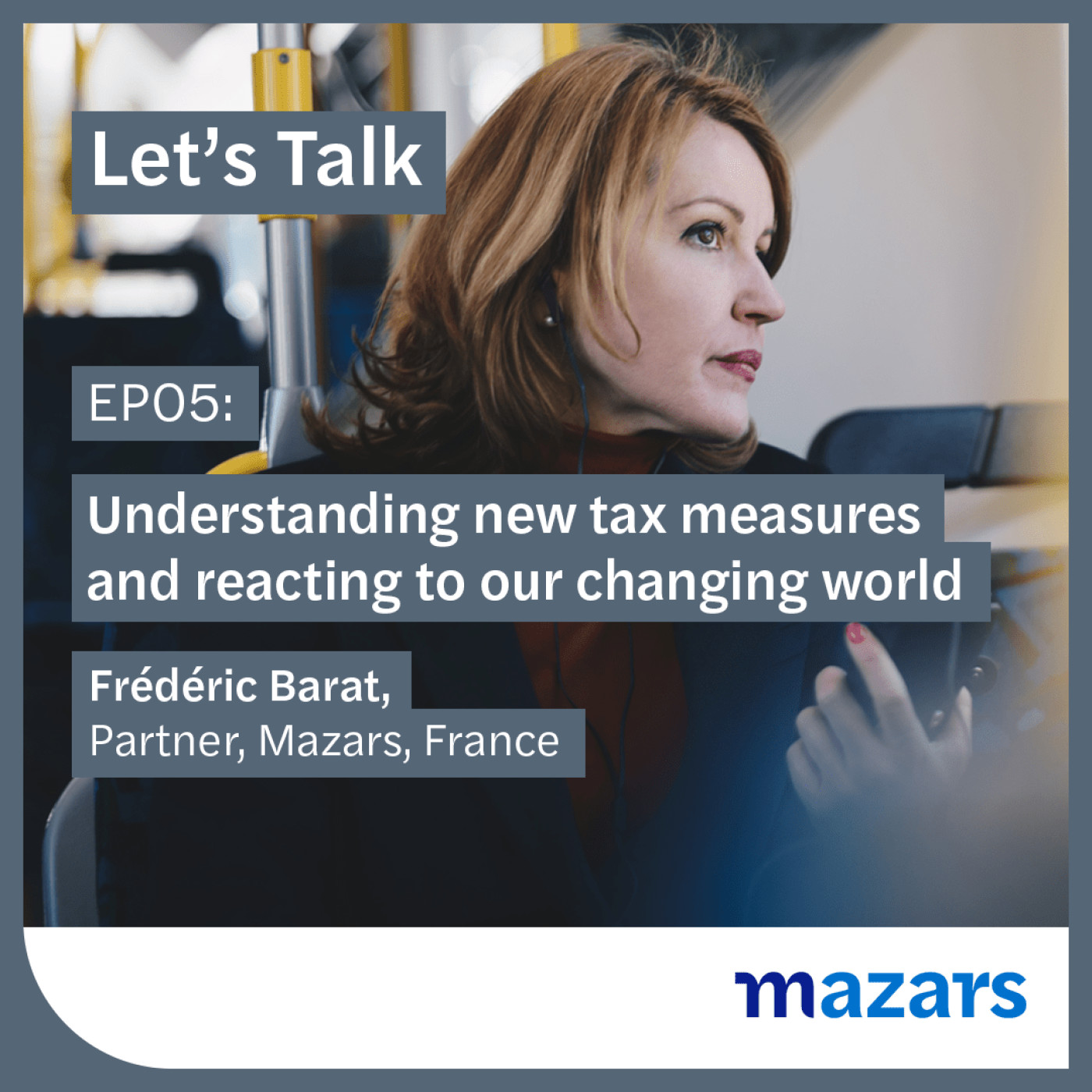 Let’s talk – podcasts from Mazars about the forces shaping business