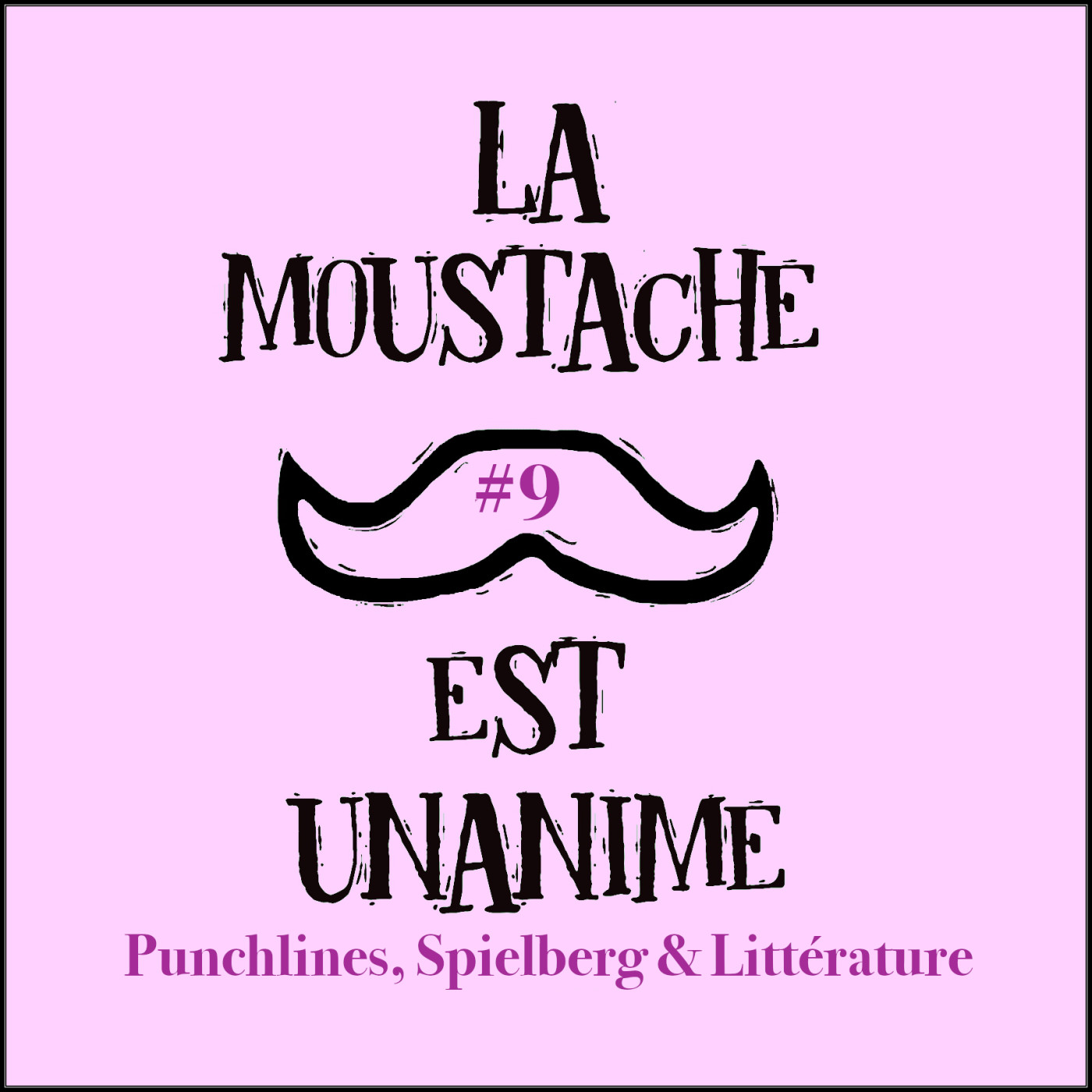 La moustache est unanime
