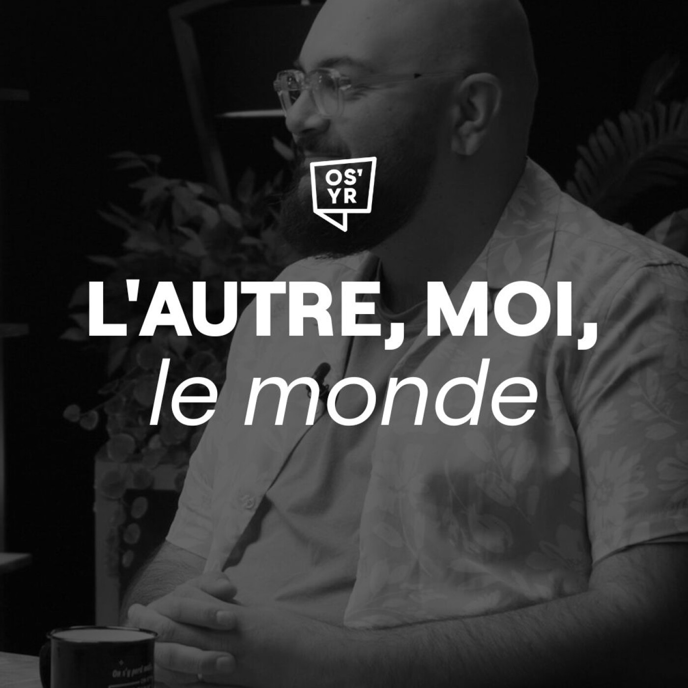 S6#08 - L'autre, moi, le monde - ON S'Y RETROUVE