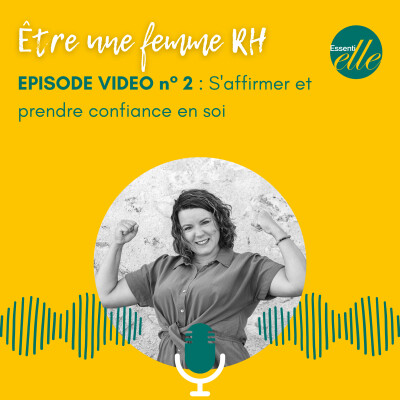 Episode vidéo 2 : Comment s'affirmer et prendre confiance en soi cover