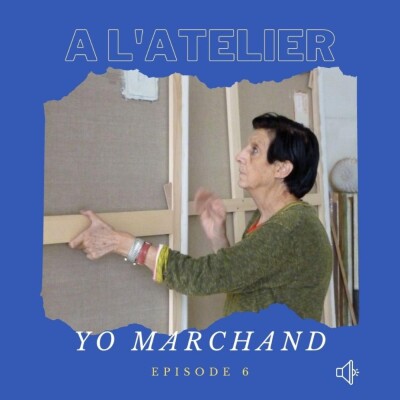 A l'Atelier #6 : avec la peintre Yo Marchand cover