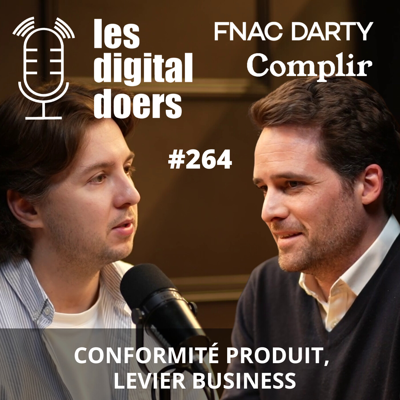 #264 FNAC DARTY x COMPLIR : Faire de la conformité produit un levier business