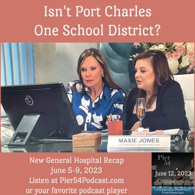 Episode 447: Isn't Port Charles  One School District? 6/12/23 cover