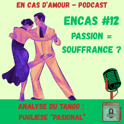 Encas #12 - Passion = souffrance? Analyse du tango "Pasional" d'Osvaldo Pugliese cover