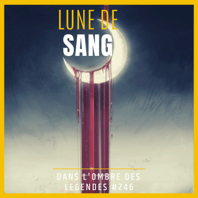 Dans l'ombre des légendes-246 Lune de sang... cover